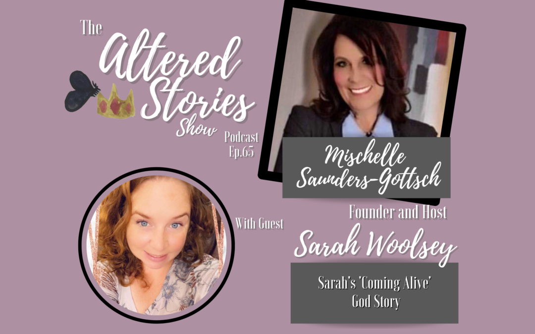 Sarah’s “Coming Alive” God Story