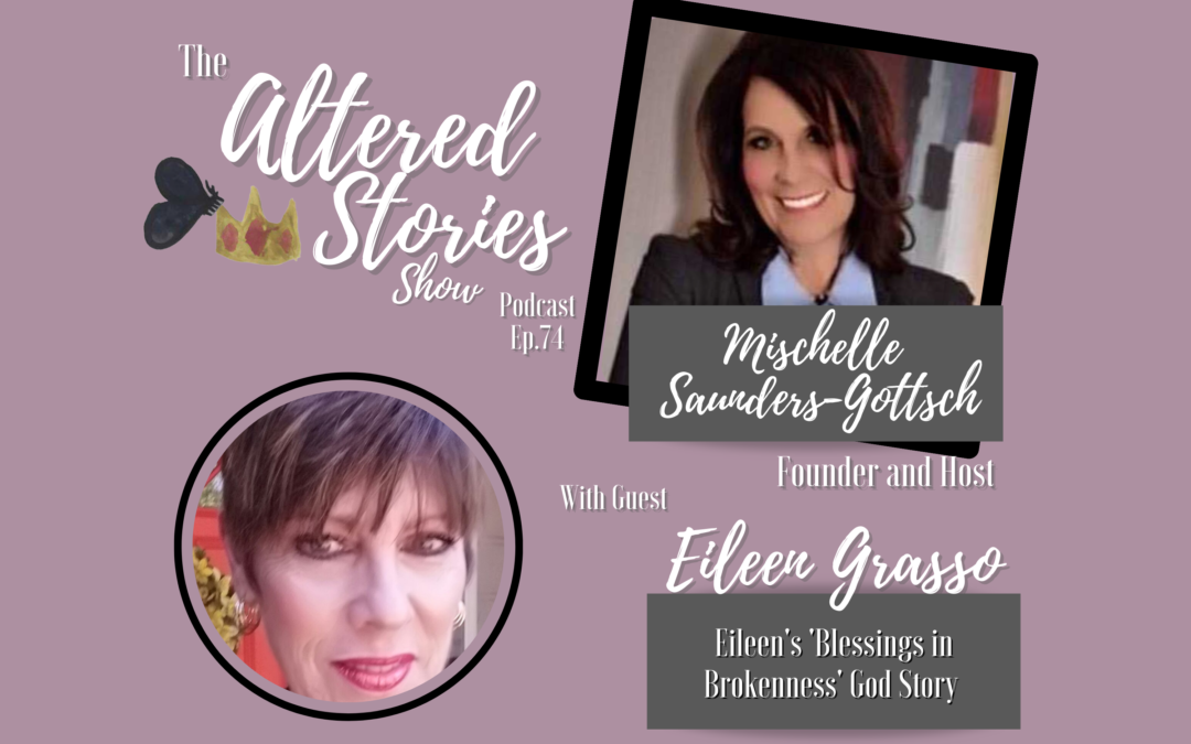 Eileen’s “Blessings in Brokenness” God Story