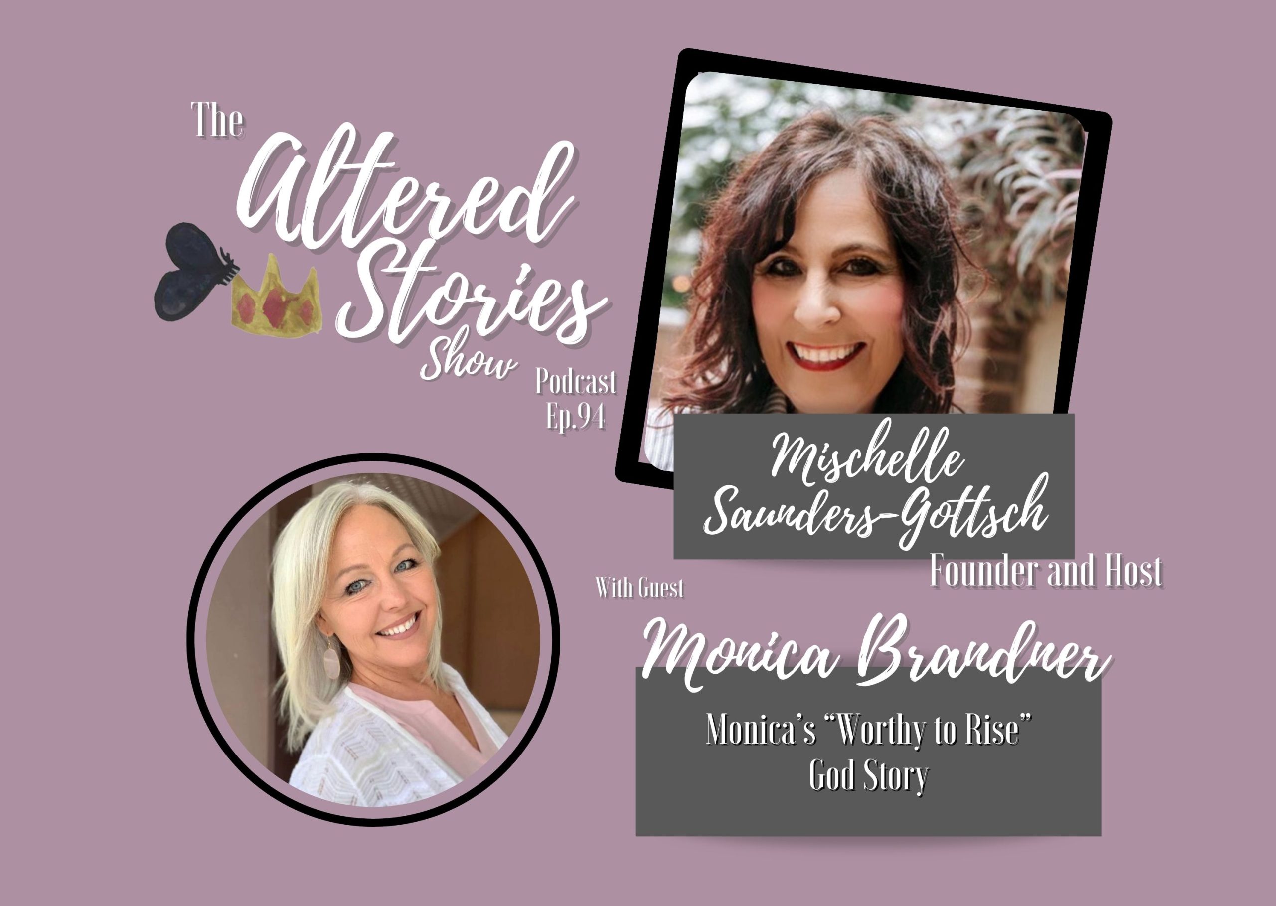 Monica’s “Worthy to Rise” God Story