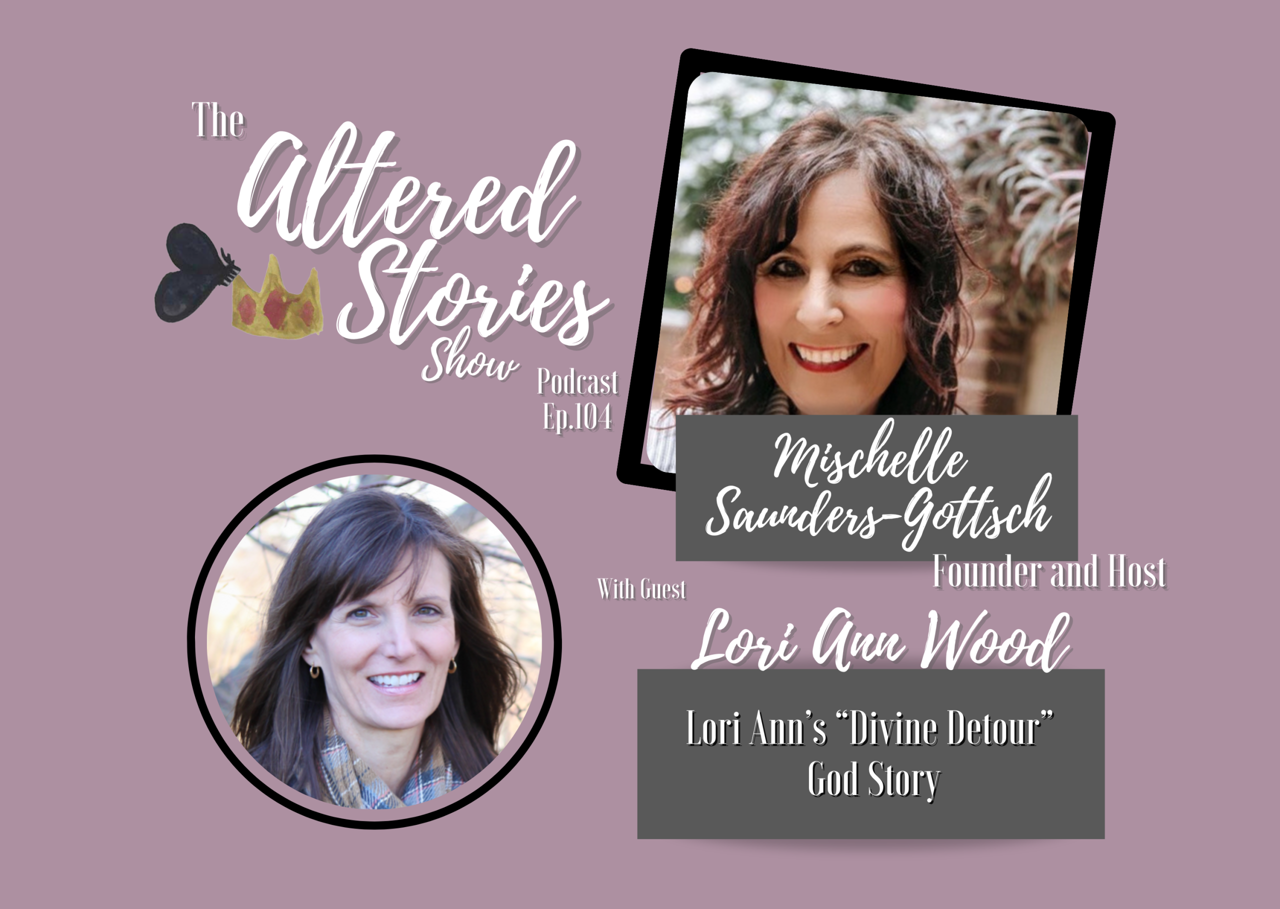 Lori Ann’s “Divine Detour” God Story