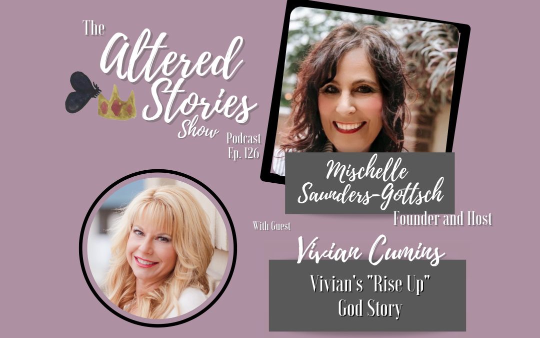 Vivian’s “Rising Up” God Story