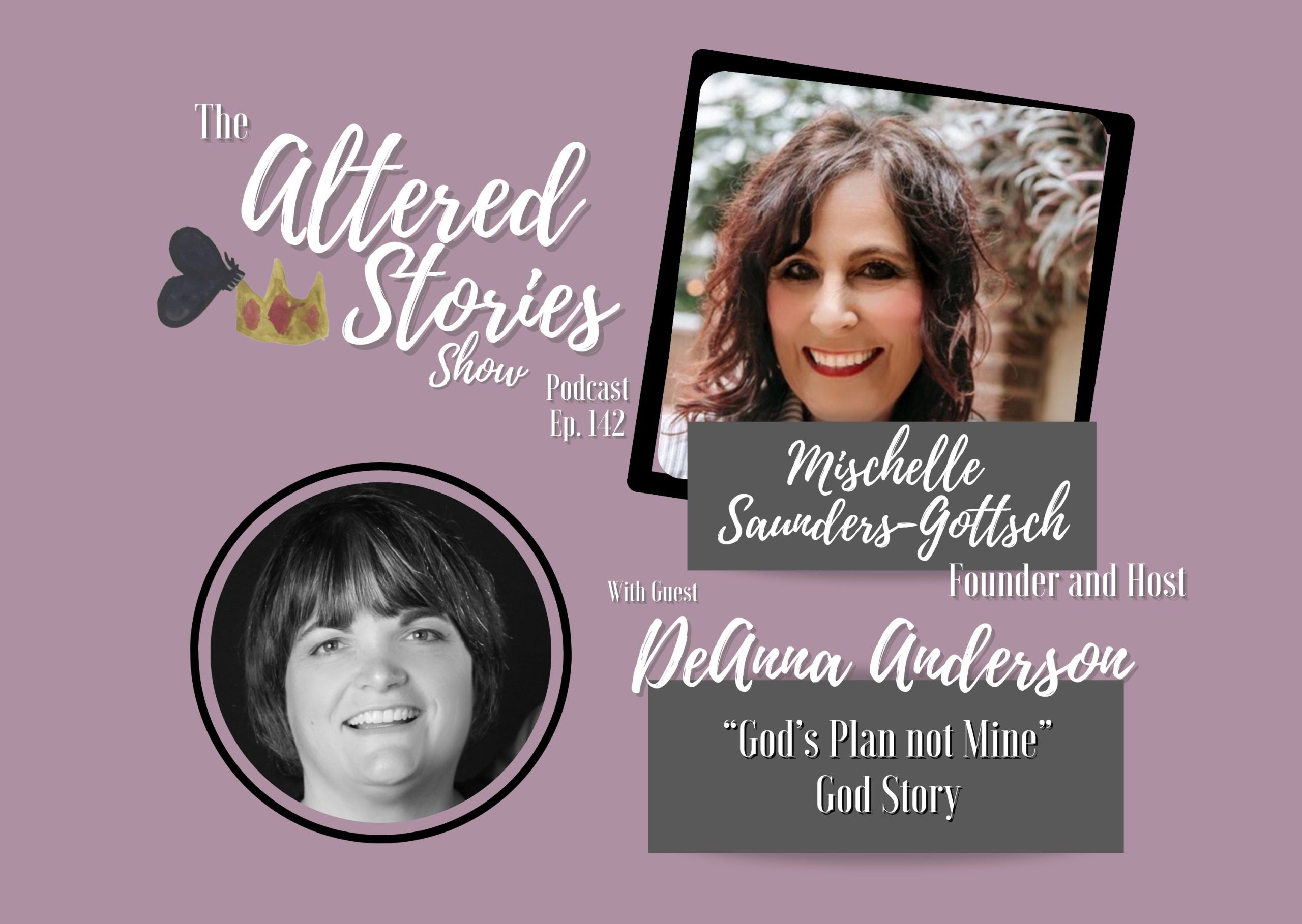 DeAnna’s “God’s Plan not Mine” God Story