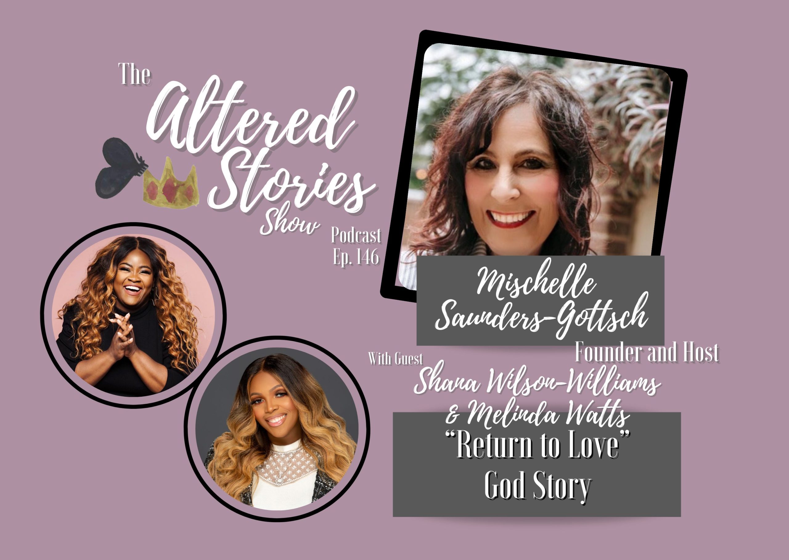 Shana and Melinda’s “Return to Love” God Story