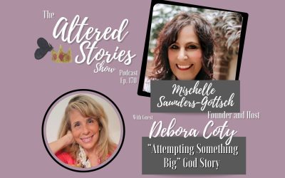 Debora’s “Attempting Something Big” God Story