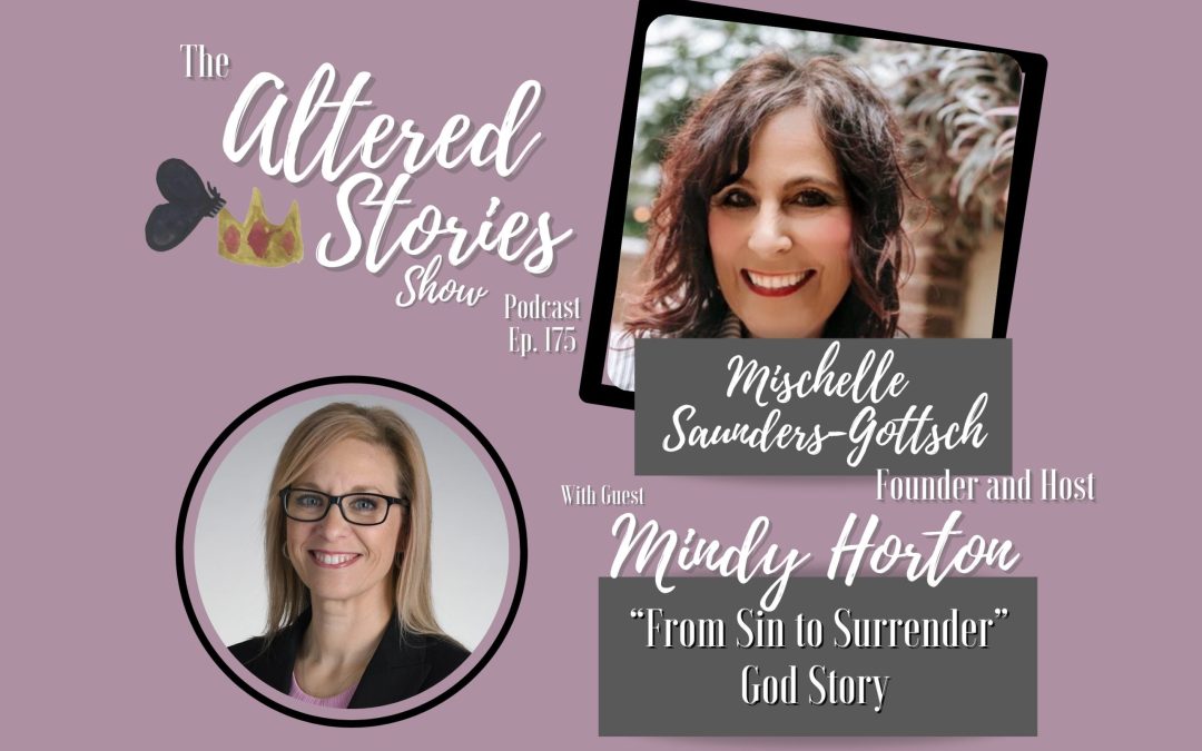Mindy’s “From Sin to Surrender” God Story