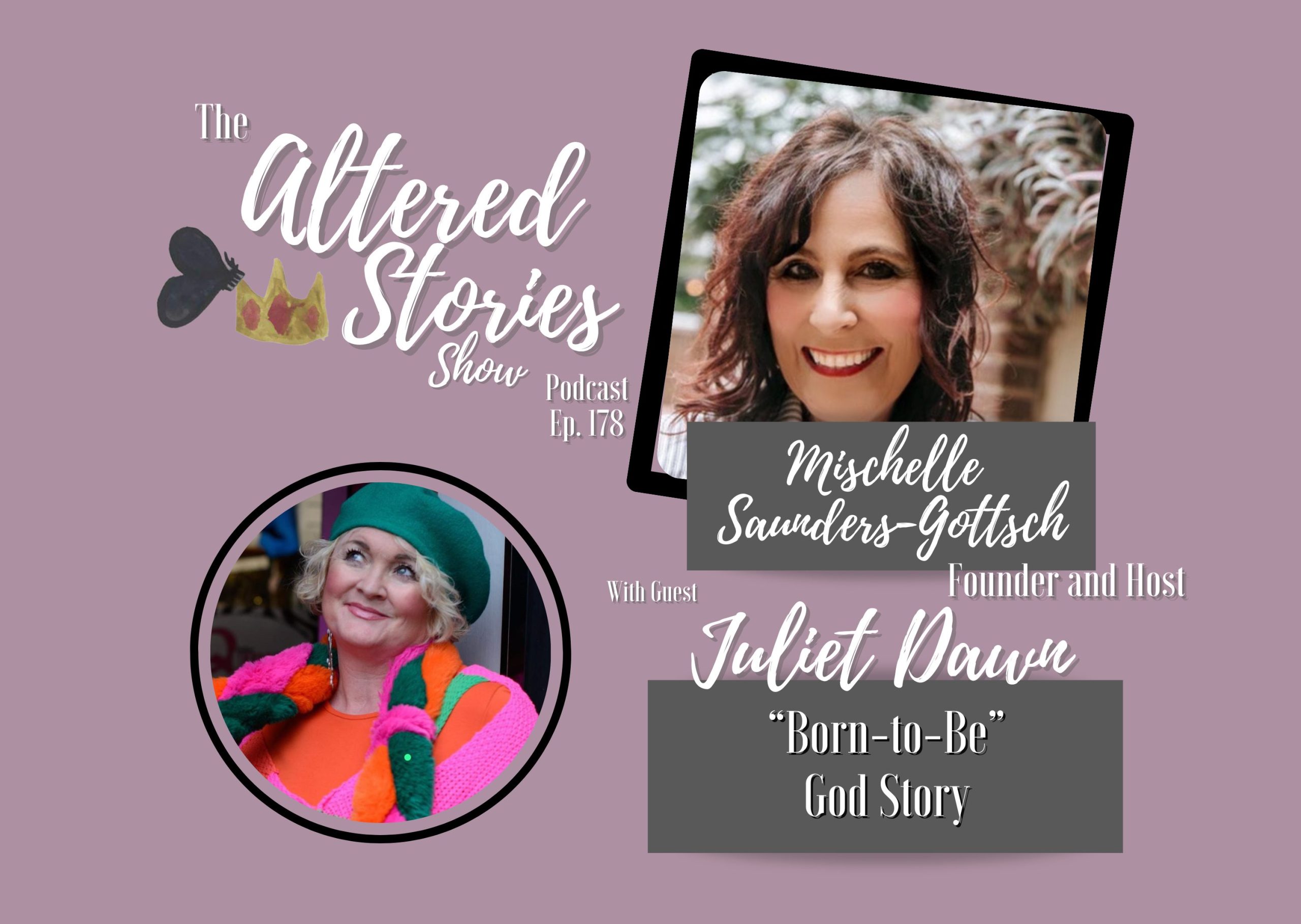 Juliet’s “Born-to-Be” God Story