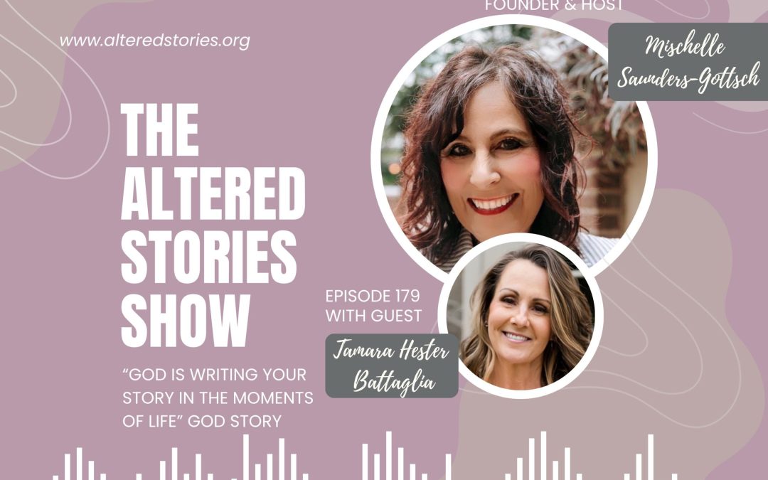 Tamara’s “God is Writing Your Story in the Moments of Life” God Story