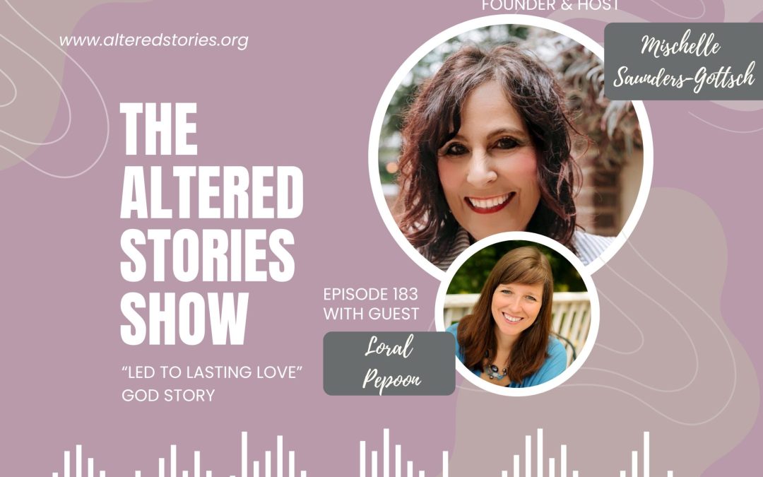 Loral’s “Led to Lasting Love” God Story