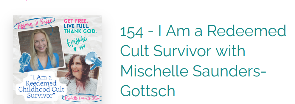 I Am a Redeemed Cult Survivor with Mischelle Saunders-Gottsch