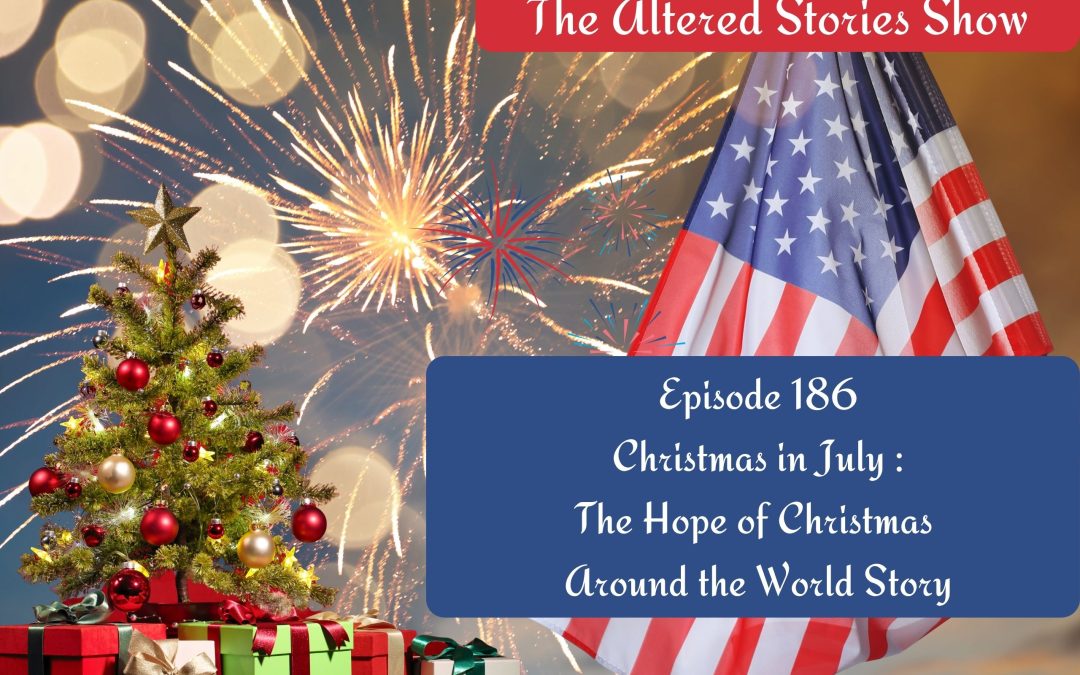 Christmas in July: The Hope of Christmas Around the World Story